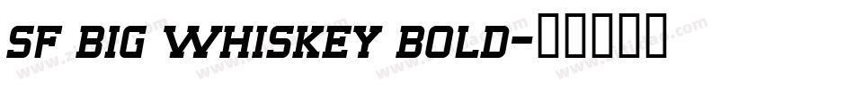 sf big whiskey bold字体转换